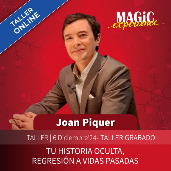 Taller | TU HISTORIA OCULTA, REGRESIÓN A VIDAS PASADAS - Joan Piquer